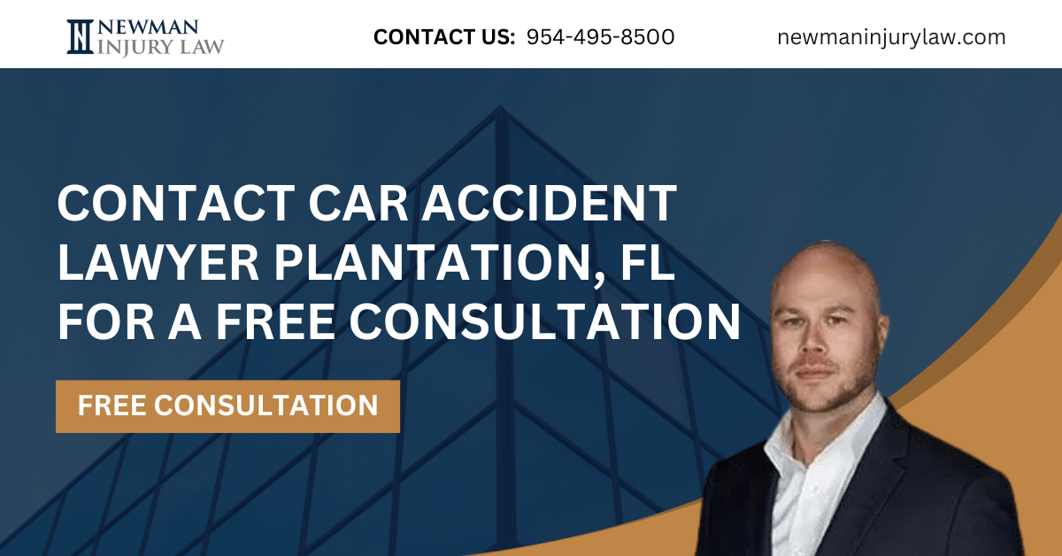 car accident lawyer Plantation, FL - Newman Injury Law, PLLC